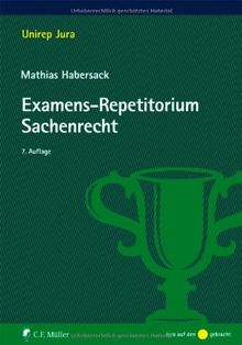 Examens Repetitorium Sachenrecht Unirep Jura Von Mathias - 