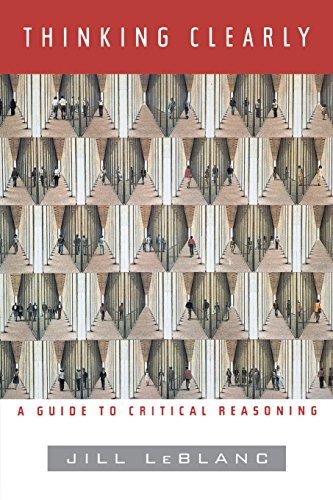 Thinking Clearly: A Guide to Critical Reasoning