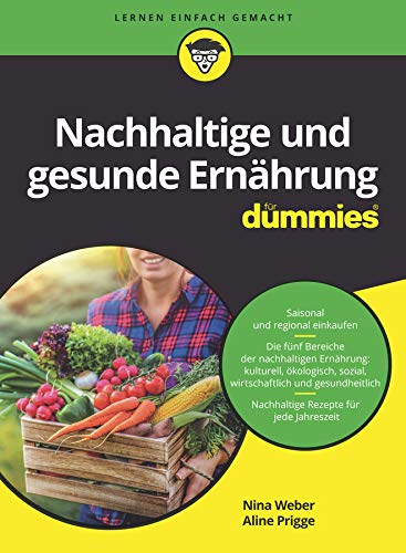 Weber, Nina: Nachhaltige und gesunde Ernährung für Dummies