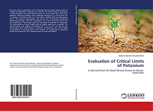 Evaluation of Critical Limits of Potassium: in Soil and Plant for Kharif Brinjal Grown on Shrink-Swell Soils