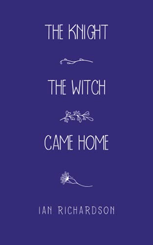 The Knight The Witch Came Home