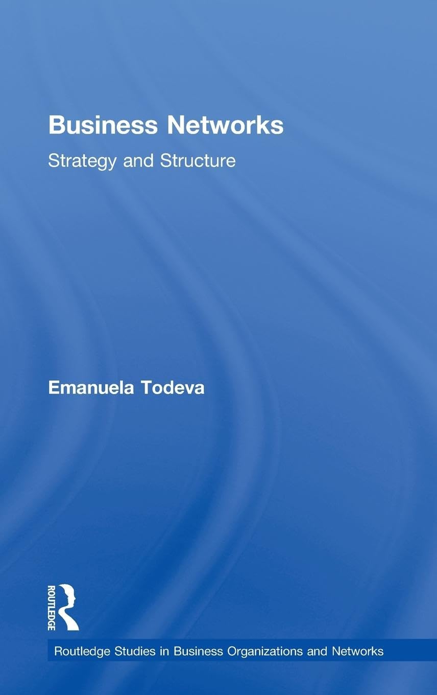 Business Networks: Strategy and Structure (Routledge Studies in business organisations and Networks)