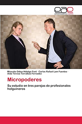 Micropoderes: Su estudio en tres parejas de profesionales holguineros