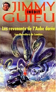 Les chevaliers de lumière : Les revenants de l'Aube dorée (Jimmy Guieu)