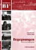 Begegnungen Deutsch als Fremdsprache B1+: Lehrerhandbuch