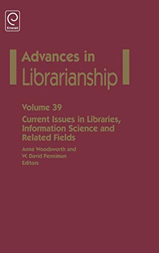 Current Issues in Libraries, Information Science and Related Fields (Advances in Librarianship, Band 39)