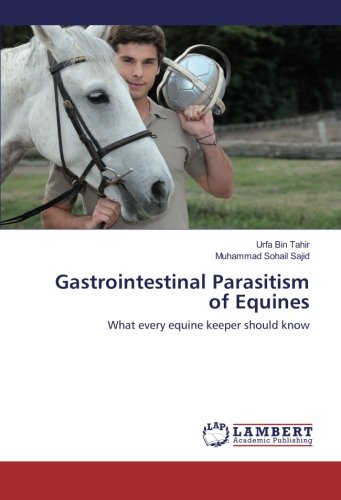 Gastrointestinal Parasitism of Equines: What every equine keeper should know