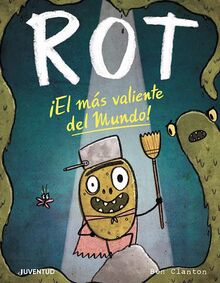 Rot, ¡el más valiente del mundo! (ALBUMES ILUSTRADOS)