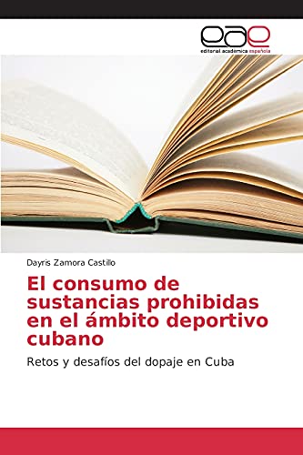 El consumo de sustancias prohibidas en el ámbito deportivo cubano: Retos y desafíos del dopaje en Cuba