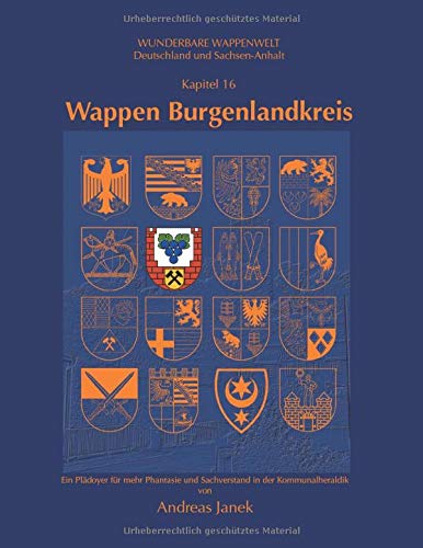 Wappen Burgenlandkreis: Deutschland und Sachsen-Anhalt (Wunderbare Wappenwelt)