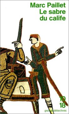 Le Sabre Du Calife. Une Enquete D'Erwin Le Saxon  de Marc Paillet  | Livre | état bon