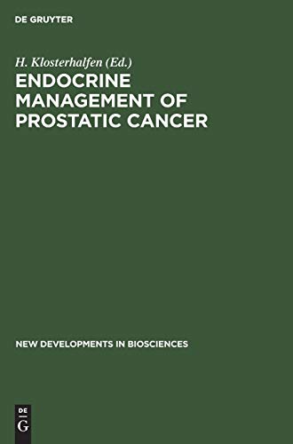 Endocrine Management of Prostatic Cancer (New Developments in Biosciences, 4, Band 4)