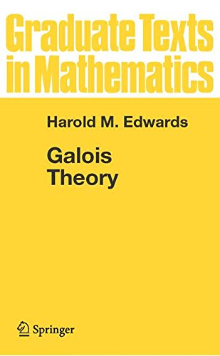 Edwards, Harold M. Galois Theory (Graduate Texts In Mathematics)