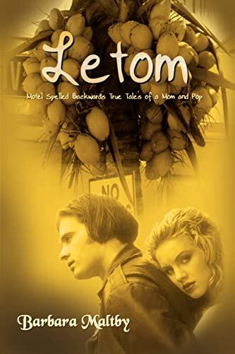 Letom: Motel Spelled Backwards True Tales of a Mom and Pop