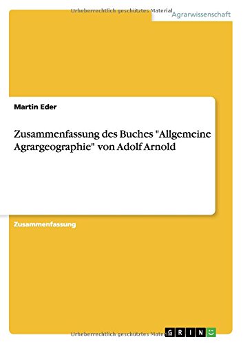 Zusammenfassung des Buches Allgemeine Agrargeographie von Adolf Arnold