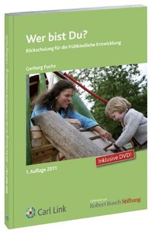 Wer bist Du?: Blickschulung für die frühkindliche Entwicklung