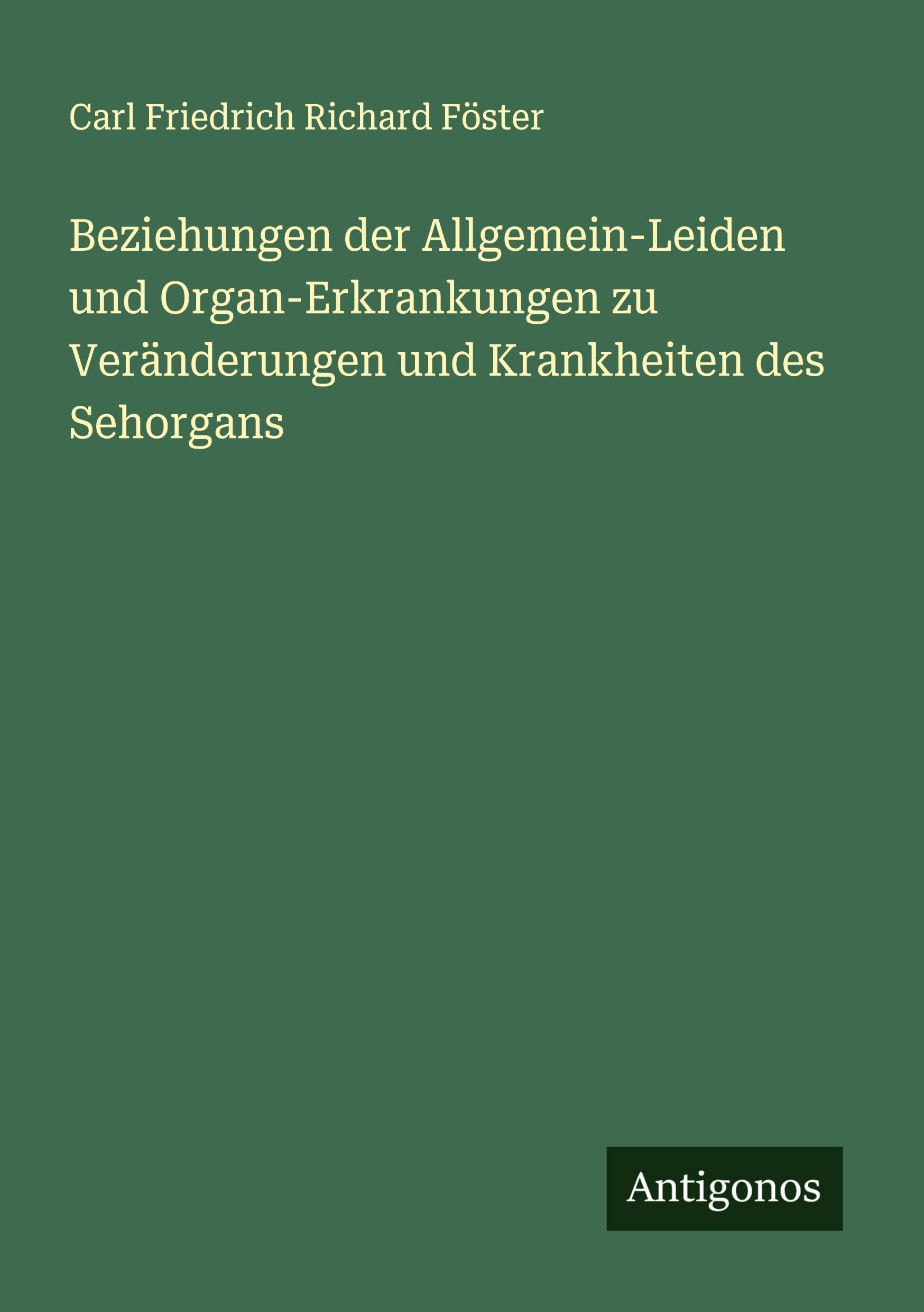 Beziehungen der Allgemein-Leiden und Organ-Erkrankungen zu Veränderungen und Krankheiten des Sehorgans