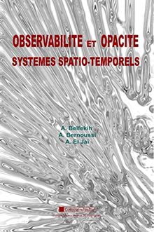 Observabilité et opacité : systèmes spatio-temporels