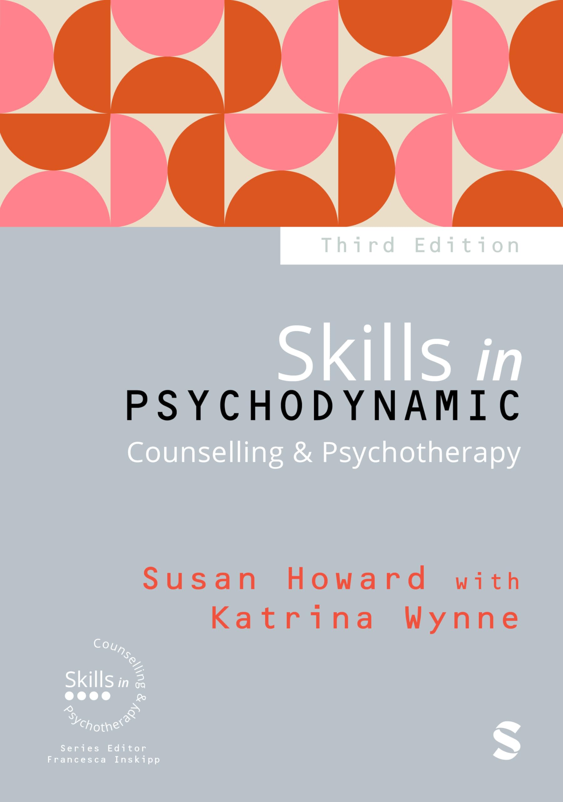 Skills in Psychodynamic Counselling & Psychotherapy (Third Edition (Updated Edition)) (Skills in Counselling & Psychotherapy)