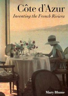 Cote D'Azur: Inventing the French Riviera