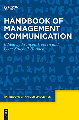 Handbook of Management Communication (Handbooks of Applied Linguistics [HAL], 16)