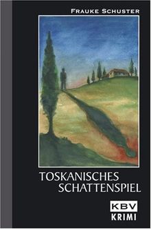 Toskanisches Schattenspiel von Schuster, Frauke | Buch | Zustand gut