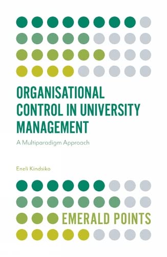 Organisational Control in University Management: A Multiparadigm Approach (Emerald Points)