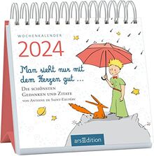 Mini-Wochenkalender Man sieht nur mit dem Herzen gut ... 2024: Kleiner Tischkalender voller Inspiration und Liebe