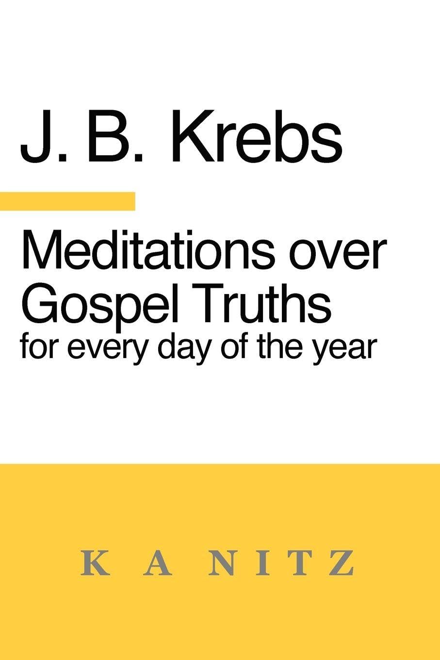 Meditations over Gospel Truths for Every Day of the Year