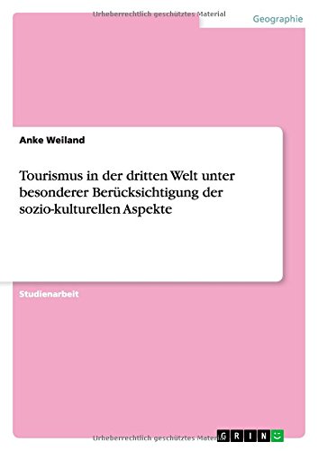 Tourismus in der dritten Welt unter besonderer Berücksichtigung der sozio-kulturellen Aspekte