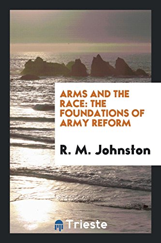 Arms and the Race: The Foundations of Army Reform