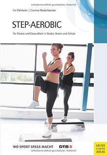 Step-Aerobic: Für Schule und Studio