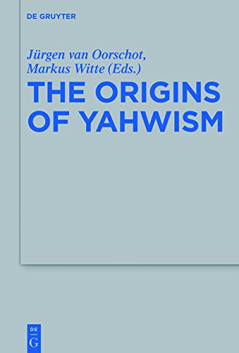 The Origins of Yahwism (Beihefte zur Zeitschrift für die alttestamentliche Wissenschaft, Band 484)