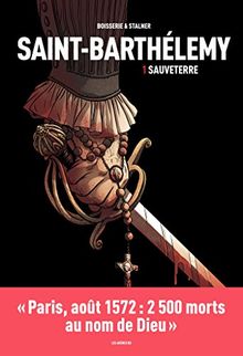 Saint-Barthélemy. Vol. 1. Sauveterre