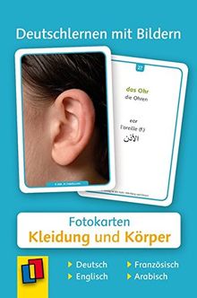 Deutschlernen mit Bildern: Kleidung und Körper: 60 Fotokarten auf Deutsch, Englisch, Französisch und Arabisch