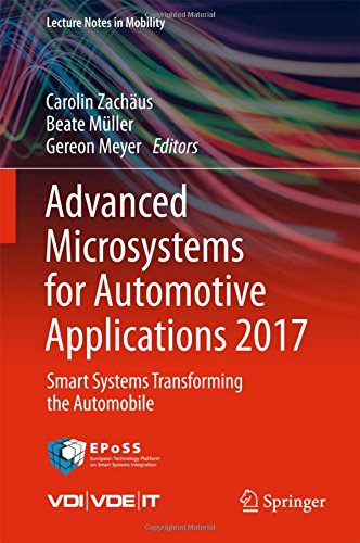 Advanced Microsystems for Automotive Applications 2017: Smart Systems Transforming the Automobile (Lecture Notes in Mobility)