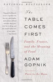 The Table Comes First: Family, France, and the Meaning of Food