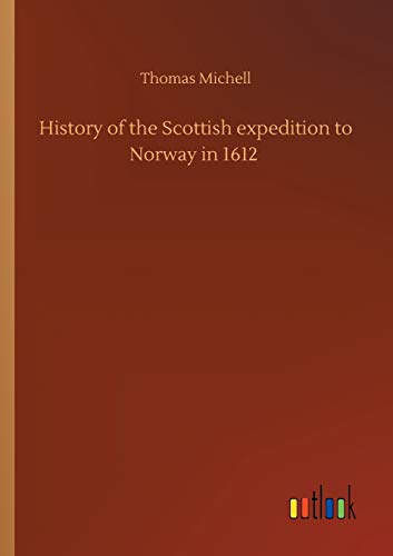 History of the Scottish expedition to Norway in 1612
