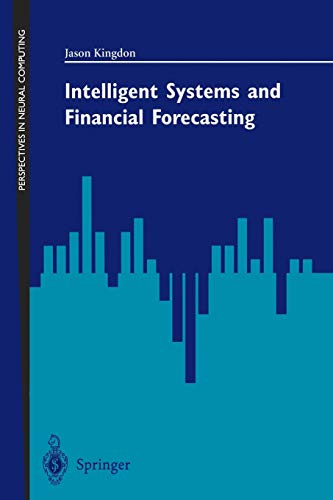 Intelligent Systems and Financial Forecasting (Perspectives in Neural Computing)