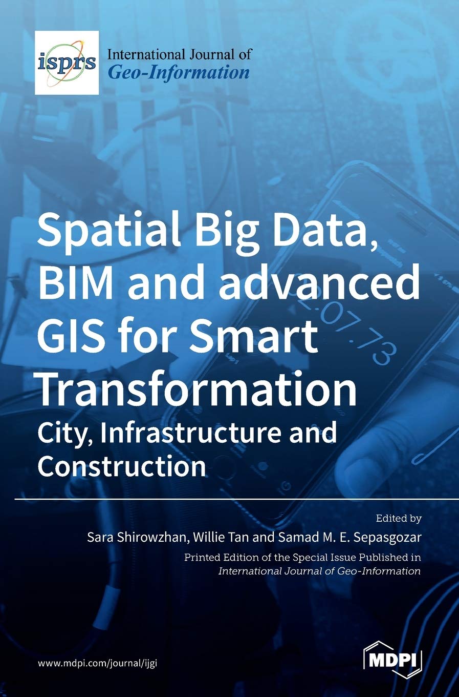 Spatial Big Data, BIM and advanced GIS for Smart Transformation: City, Infrastructure and Construction