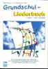 Grundschul-Liederbuch, Bd.1, 1. und 2. Schuljahr: Eine Liedersammlung für die Primarstufe zur Unterstützung fächerübergreifenden, themen- und handlungsorientierten Unterrichts