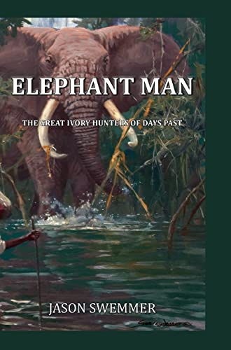 Elephant Man: The great ivory hunters of days past