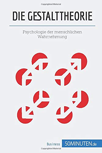 50Minuten Die Gestalttheorie, Psychologie Der Menschlichen Wahrnehmung
