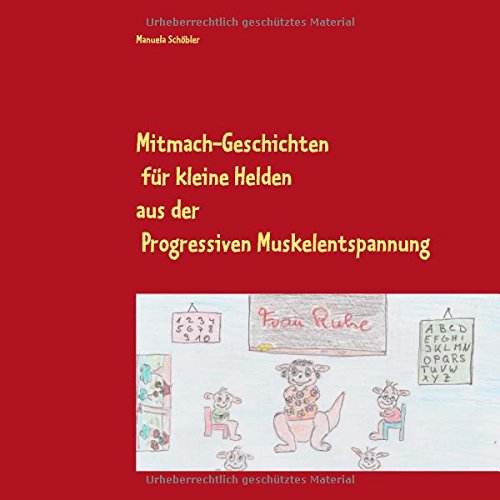 Mitmach-Geschichten für kleine Helden: aus der Progressiven Muskelentspannung