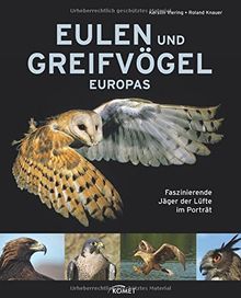 Eulen und Greifvögel Europas: Faszinierende Jäger der Lüfte im Porträt