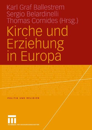 Kirche und Erziehung in Europa (Politik und Religion) (German Edition)