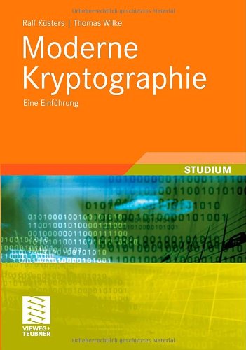 Moderne Kryptographie: Eine Einführung (XLeitfäden der Informatik)
