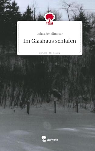 Im Glashaus schlafen. Life is a Story - story.one