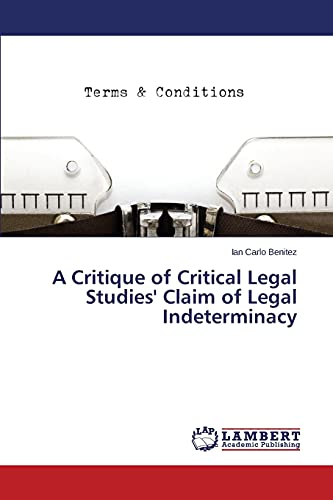 A Critique of Critical Legal Studies' Claim of Legal Indeterminacy