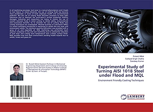 Experimental Study of Turning AISI 1018 Steel under Flood and MQL: Environment Friendly Cooling Techniques